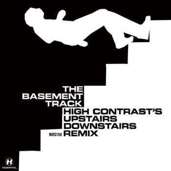 High Contrast Basement Track (High Contrast's Upstairs Downstairs Remix)