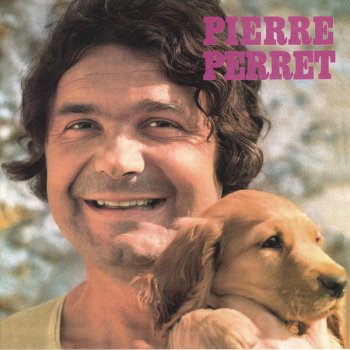 Pierre Perret Mon Pére M'a Dit