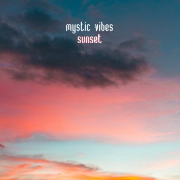 mystic vibes sunset