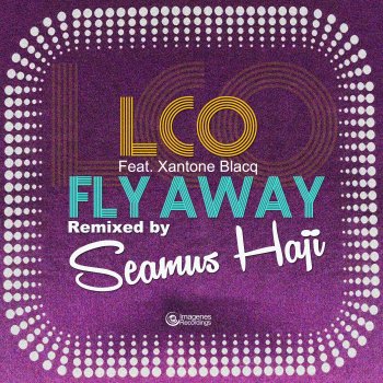 Los Charly's Orchestra Fly Away (feat. Xantoné Blacq) [Seamus Haji Club Remix]