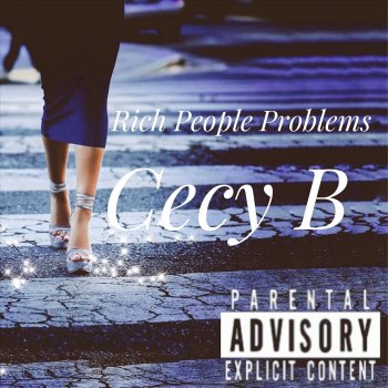 Cecy B Rich People Problems