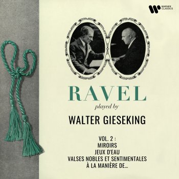 Walter Gieseking Valses nobles et sentimentales, M. 61: No. 2, Assez lent, avec une expression intense