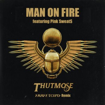 Thutmose feat. Pink Sweat$ & farfetch'd Man on Fire (farfetch'd Remix) [feat. Pink Sweat$]