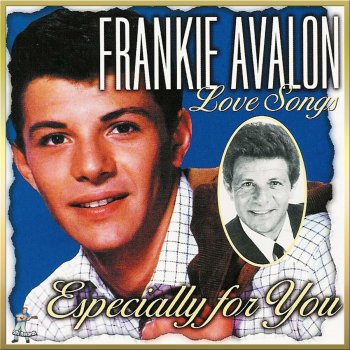 Frankie Avalon Since Love Came To Live With Us