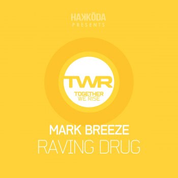 Mark Breeze Raving Drug - Original Mix