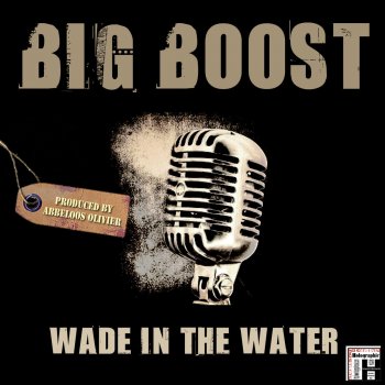 Big Boost Wade in the water (Conga Squad's Extended Vocal Club Mix)