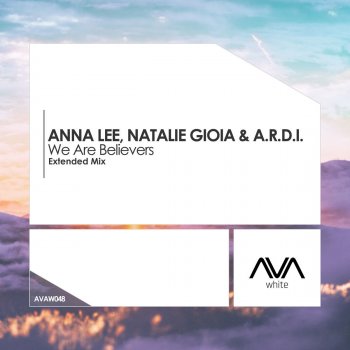 Anna Lee feat. Natalie Gioia & A.r.d.i. We Are Believers