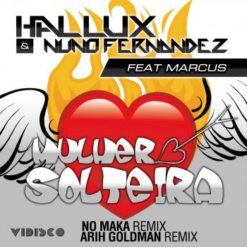 Hallux & Nuno Fernandez feat. Marcus Bem Gostosinho (Mulher Solteira) [Arih Goldman Radio Edit]