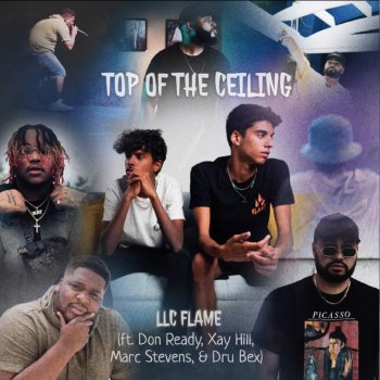 LLC Flame Top of the Ceiling (feat. Don Ready, Xay Hill, Marc Stevens & Dru Bex)
