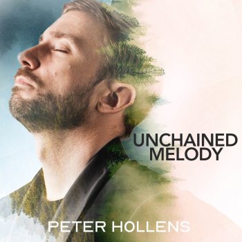 Peter Hollens Unchained Melody