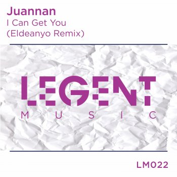 Juannan I Can Get You (Eldeanyo Remix)