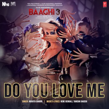 Nikhita Gandhi feat. Rene Bendali & Tanishk Bagchi Do You Love Me (From "Baaghi 3")