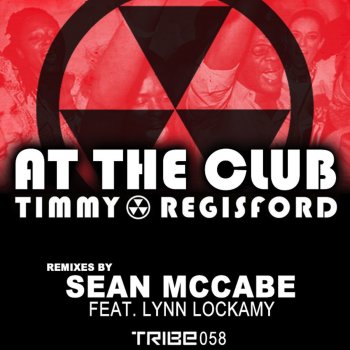 Timmy Regisford feat. Lynn Lockamy At the Club (Sean McCabe's Slummin Mix)