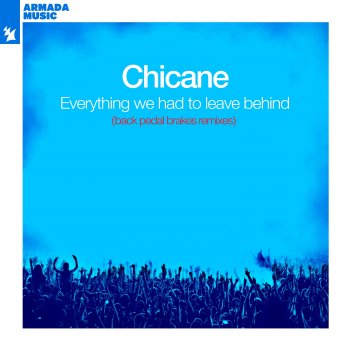 Chicane Now Or Never - Back Pedal Brakes Remix