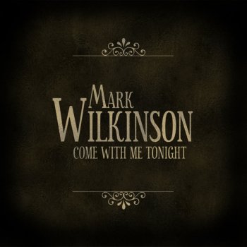 Mark Wilkinson Come On Home