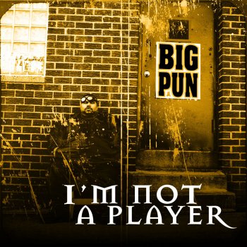 Big Punisher I'm Not a Player (Extended Version)