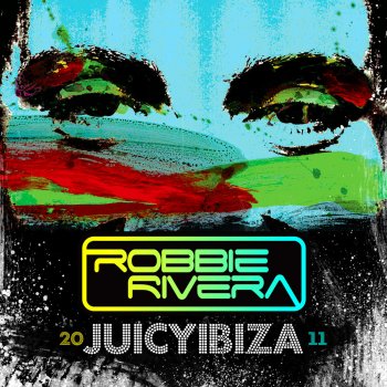 Robbie Rivera Juicy Beach 2011 Mix 1