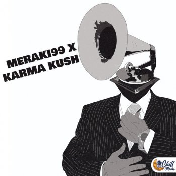 Meraki99 feat. Karma Kush & Chill Moon Music Drifting