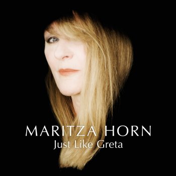 Maritza Horn Just Like Greta
