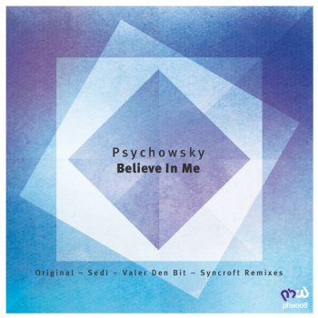 Syncroft feat. Psychowsky Believe in Me - Syncroft Remix