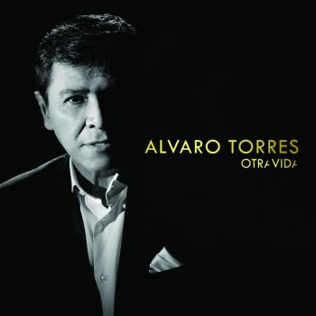 Álvaro Torres Aléjate de Mi