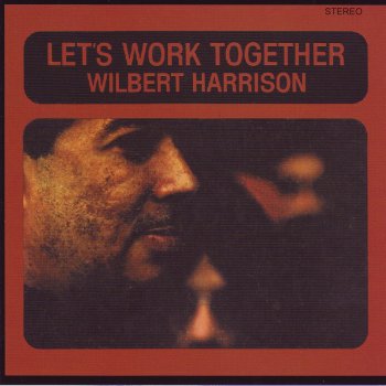 Wilbert Harrison Let's Work Together