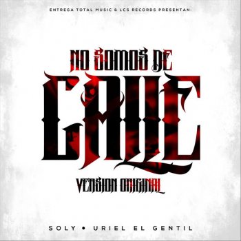 Soly feat. Uriel El Gentil No Somos de Calle
