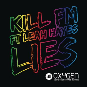 Kill FM feat. Leah Hayes Lies - Original Edit