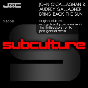 John O'Callaghan feat. Audrey Gallagher Bring Back the Sun (Max Graham and Protoculture Remix)