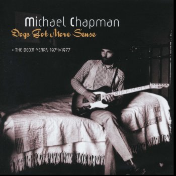 Michael Chapman Lovin' Dove (Vocals & Guitar)