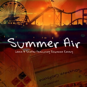 Lema feat. Shafer & Roxanne Emery Summer Air - Radio Edit