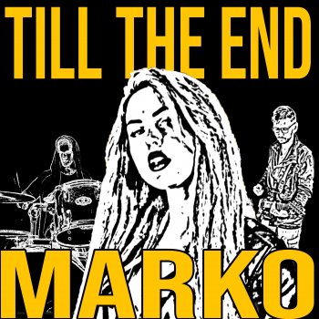 Marko Till the End