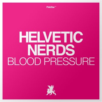 Helvetic Nerds Blood Pressure (EDX & Leventina Radio Mix)