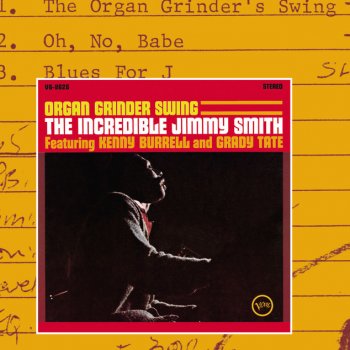 Jimmy Smith feat. Grady Tate & Kenny Burrell Organ Grinder's Swing