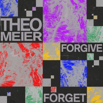 Theo Meier Forgive Forget