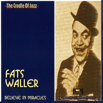 Fats Waller Believe In Miracles