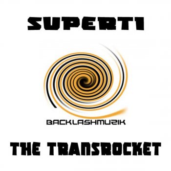 Superti The Transrocket (Original Mix)