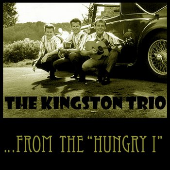 The Kingston Trio The Call the Wind Maria