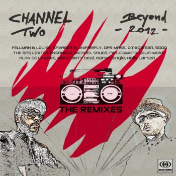 Channel Two feat. N'FA Nofixedabode Beyond 2012 (feat. N'FA Nofixedabode) - Alan De Laniere Remix