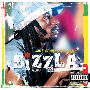 Sizzla Ain't Gonna See Us Fall