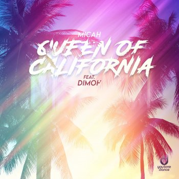 Micah Queen of California (feat. Dimoh) [Extended Mix]