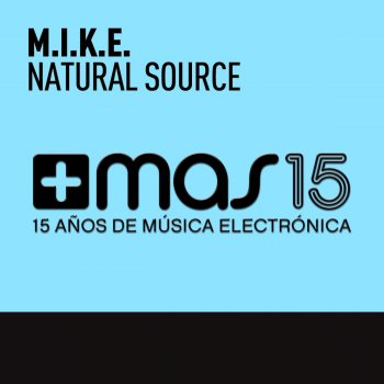 M.I.K.E. Natural Source