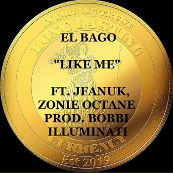 El Bago feat. Jfanuk & Zonie Octane Like Me