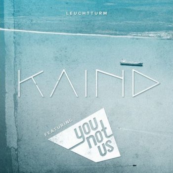 KAIND feat. Younotus Leuchtturm - Radio Edit