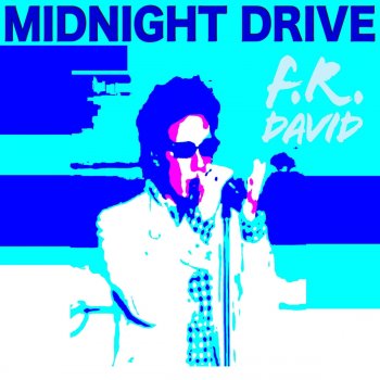 F.R. David Midnight Drive