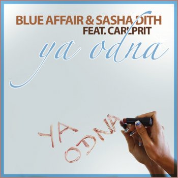 Blue Affair & Sasha Dith Ya Odna (Dance Edit)