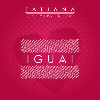 Tatiana La Baby Flow Igual