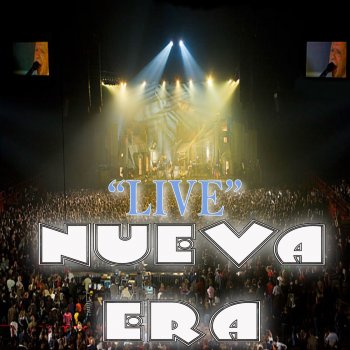 Nueva Era Ella Me Decia Vuelve (Live)