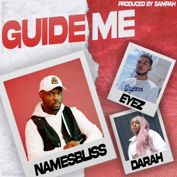 namesbliss feat. Eyez & Darah Guide Me
