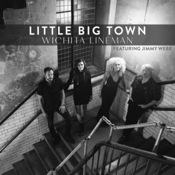 Little Big Town Wichita Lineman (feat. Jimmy Webb) [Live]